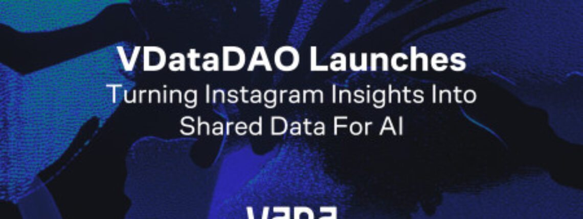 VDataDAO Launches, Turning Instagram Posts Into A Shared Dataset For AI And Trend Research