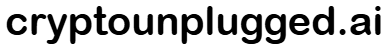 Crypto Unplugged