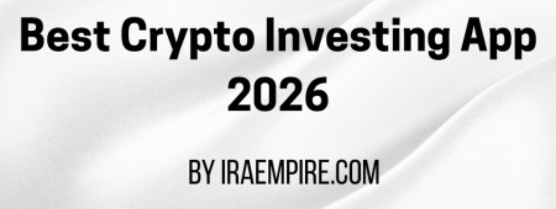 Best Crypto Investing App 2026 Announced