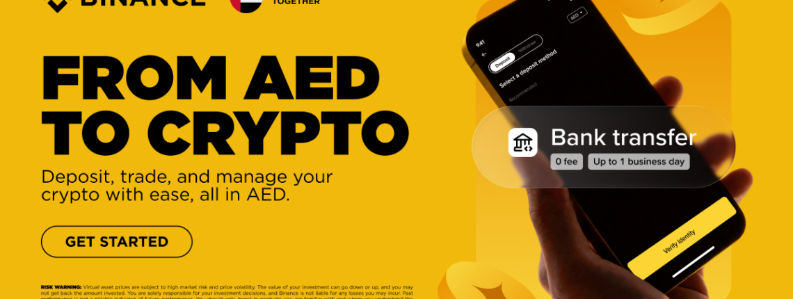 Binance Unlocks Seamless AED Crypto Access In The UAE With Regulated Bank Integration And Zero Deposit Fees